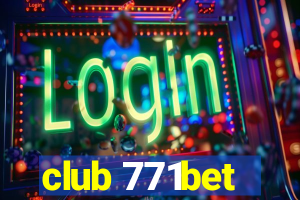 club 771bet